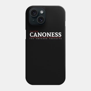 Certified - Canoness Phone Case