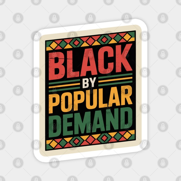 Black by Popular Demand Magnet by UrbanLifeApparel
