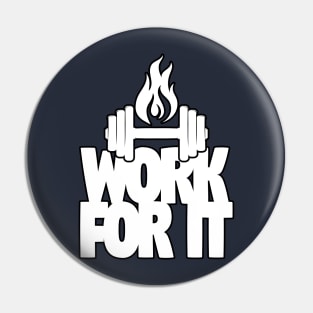 Work For It Pin