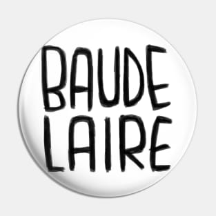 French Writer and Poet, Charles Baudelaire Pin