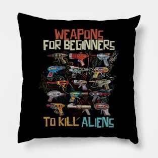 weapons for beginners to kill aliens. Pillow