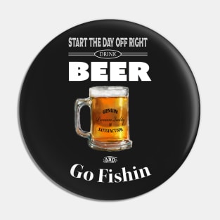 Drink Beer and Go Fishin Pin