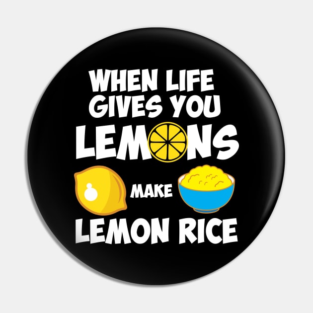 When life give you lemons make lemon rice Funny Indian Hindi Pin by alltheprints