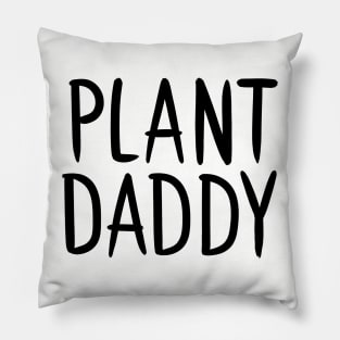 Plant Daddy Pillow