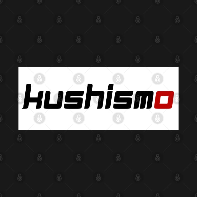 Kushismo Motorsports by THCnicians