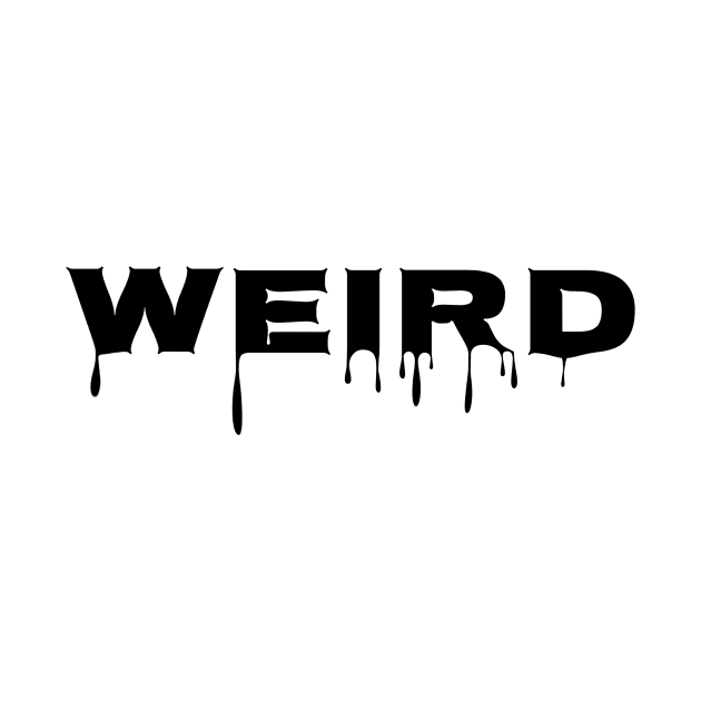 Weird by MagicallyMade