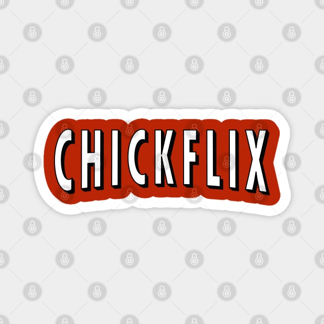 Chick Flick Magnet by BitemarkMedia