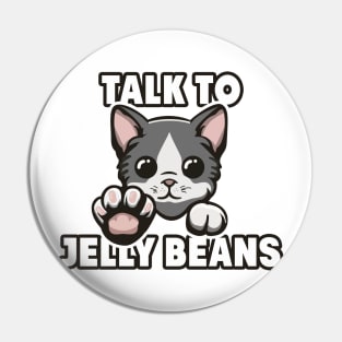 Talk to jelly beans Pin