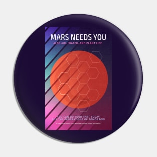 Mars Needs You Pin