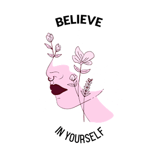 Believe In Yourself T-Shirt