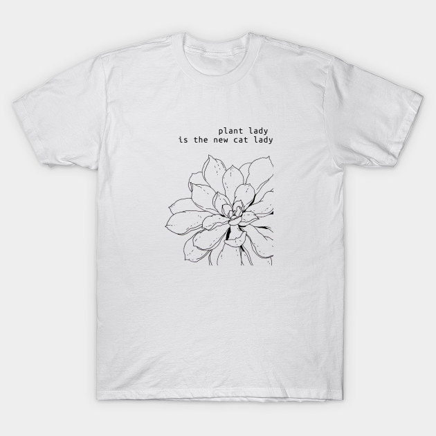 Plant Lady Plants T Shirt Teepublic