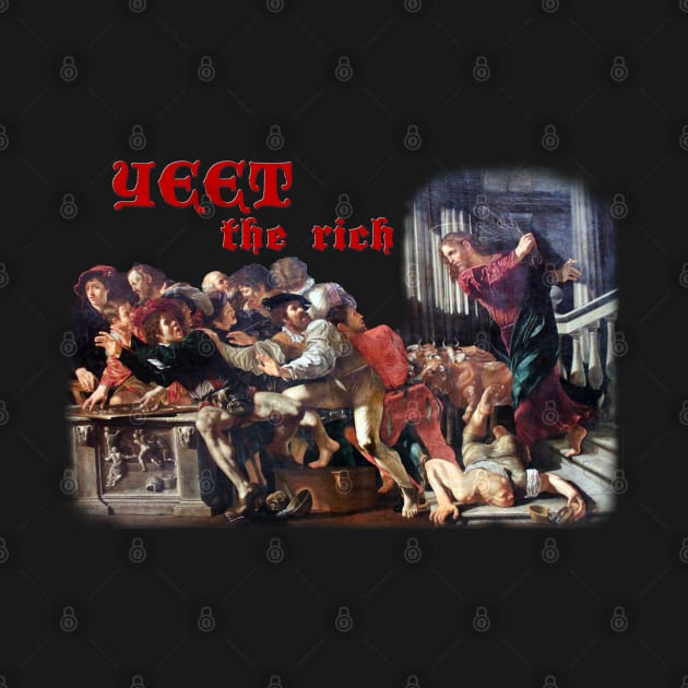 yeet the rich by SnarkCentral