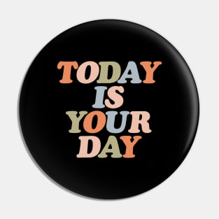 Today is Your Day in soft orange pink green and pastel blue Pin