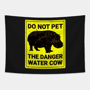 Do Not Pet The Danger Water Cow Tapestry