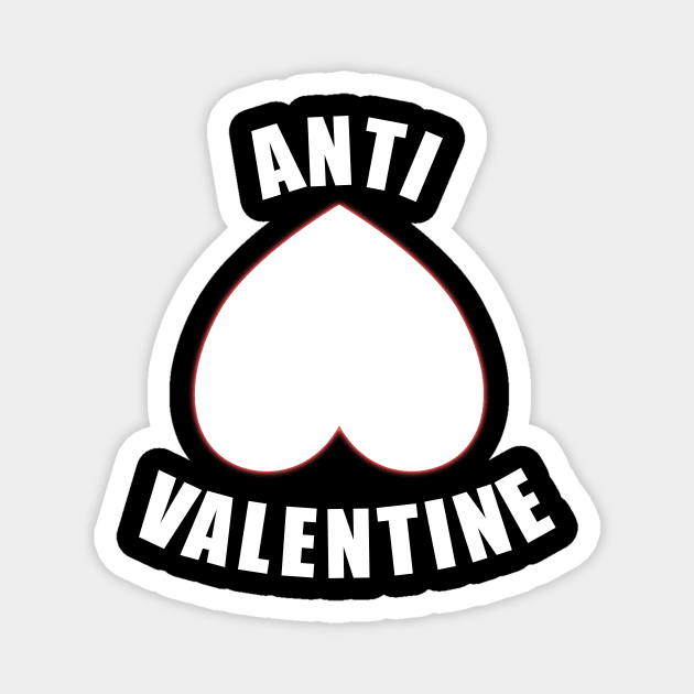 Anti Valentine - against Valentines Day Magnet by SpassmitShirts