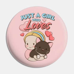 Just a Girl Who Love Black Cat Pin