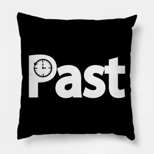 Past going to the past typography design Pillow