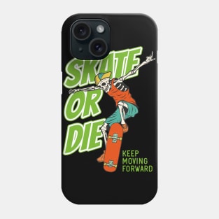 Skate or Die Phone Case