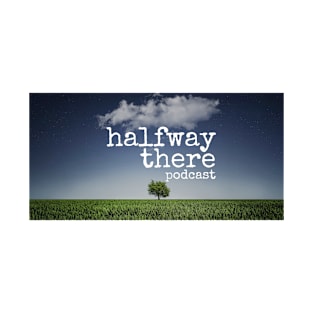 Halfway There Mug T-Shirt