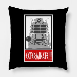 EXTERMINATE Pillow