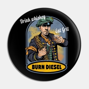 Dieselpunk:  drink whiskey Pin