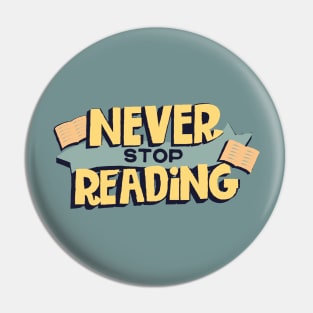 Never Stop Reading Pin