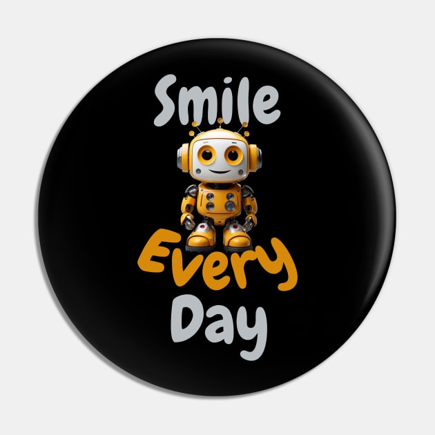 Smile Every Day Pin by Eleganzmod
