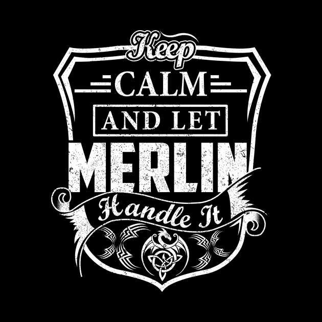 Keep Calm and Let MERLIN Handle It by Jenni