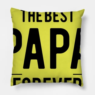 The Best PAPA Forever Pillow