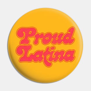 PROUD LATINA / Original Retro Style Design Pin