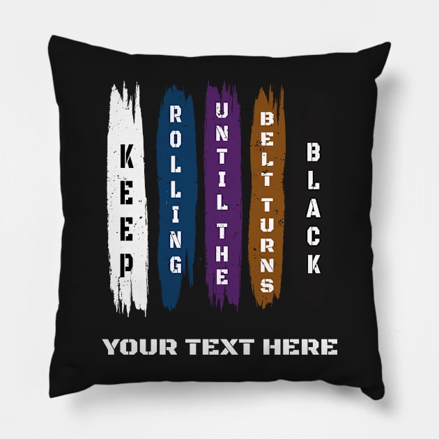 Brazilian Jiu Jitsu Gift - Keep Rolling Black Belt BJJ - Funny Jiujitsu Gift Lover Pillow by WassilArt