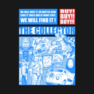 THE COLLECTOR T-Shirt