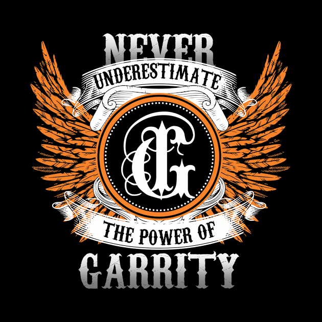 Garrity Name Shirt Never Underestimate The Power Of Garrity by Nikkyta