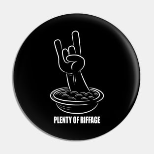 Plenty of riffage (white design) Pin