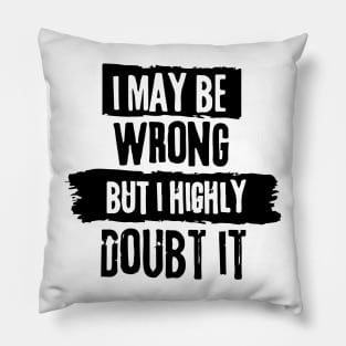 Funny Wrong But Highly Doubt It INFJ Dark Humor Jokes Judging Personality Pillow