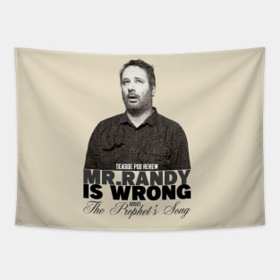 Mr. Randy is Wrong Tapestry