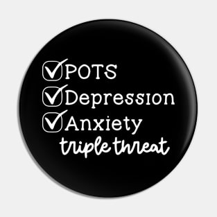 POTS Depression Anxiety - Funny Chronic Illness Pin