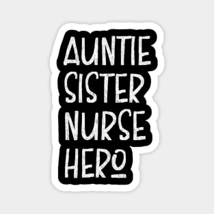 Auntie Sister Nurse Hero  Inspirational Aunt Magnet