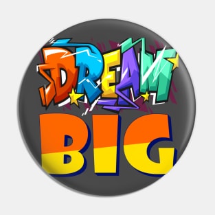 Dream Big. Inspirational Pin