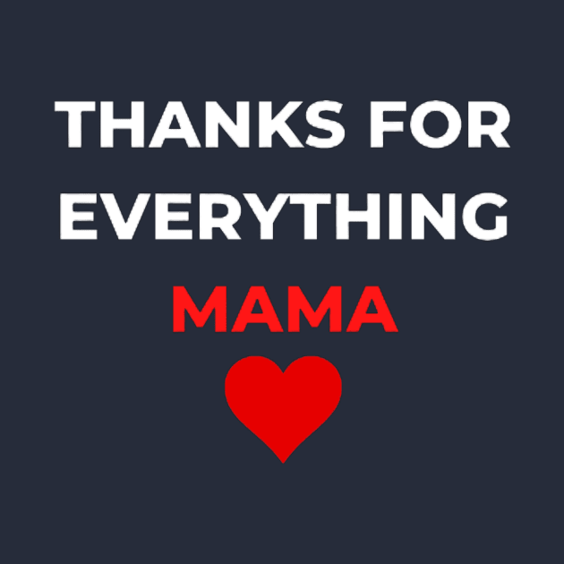 Thanks For Everything Mama by PhotoSphere