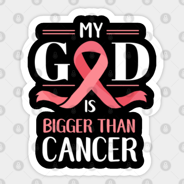 My God Is Bigger Than Cancer For Breast Cancer Awareness ...