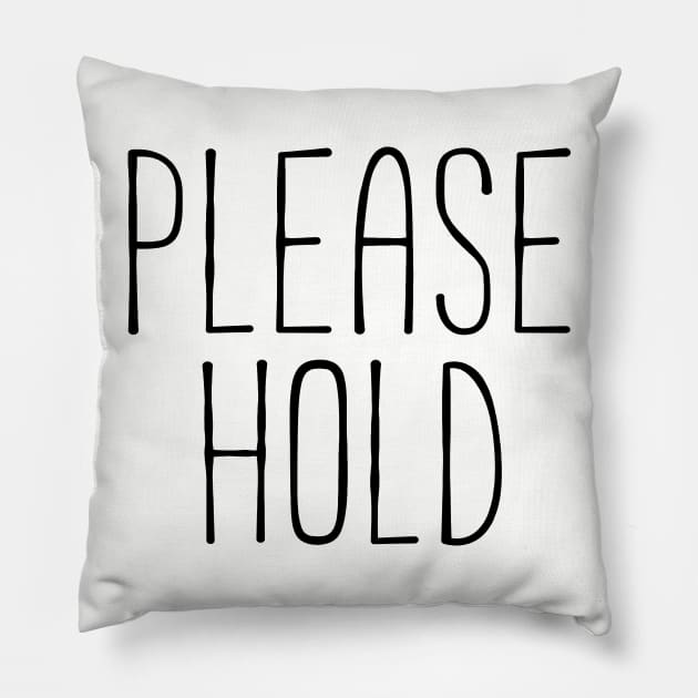 Please Hold Pillow by Carl Cordes