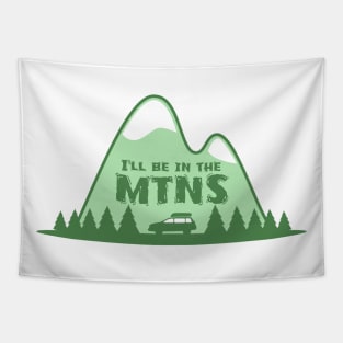 I'll Be In the Mountains Tapestry