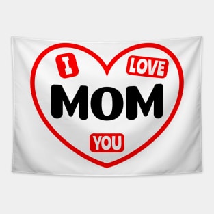 I Love You Mom Tapestry