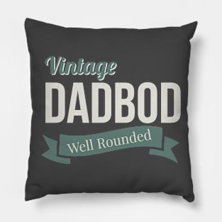 Vintage Dad Bod Well Rounded Pillow