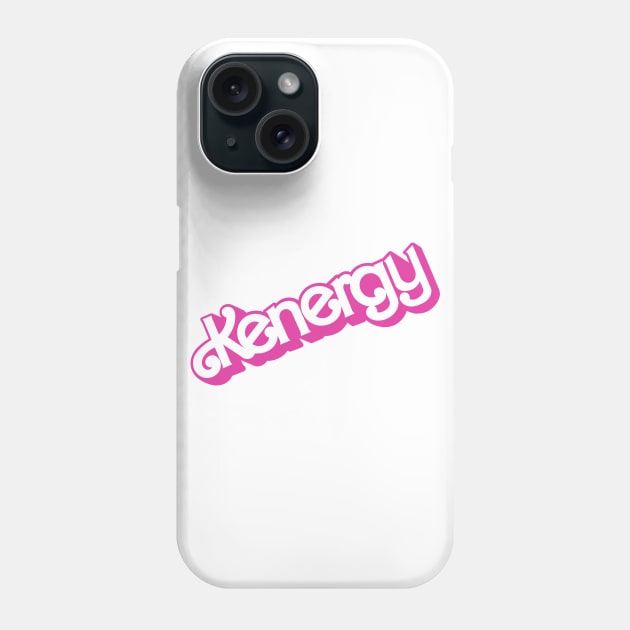 I’m Just Ken - Kenergy Phone Case by EnglishGent