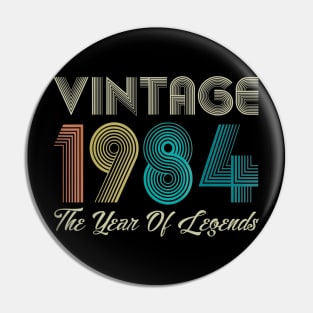 35th Birthday Retro Vintage 1984 Classic Men Women Pin