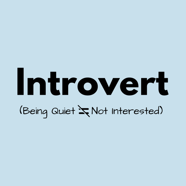 Introvert (being quiet doesn&#39;t equal not interested) by AustaArt