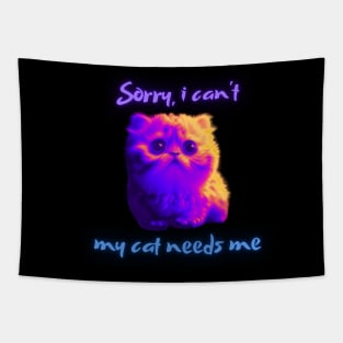 Sorry, i can't...my cat needs me! neon Tapestry