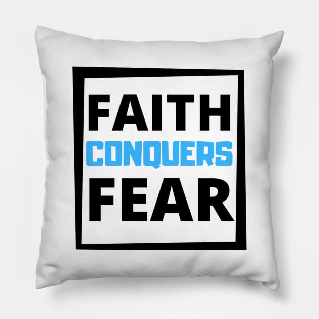 Faith Conquers Fear Pillow by SOCMinistries